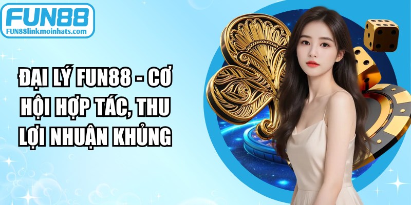 Đại Lý FUN88