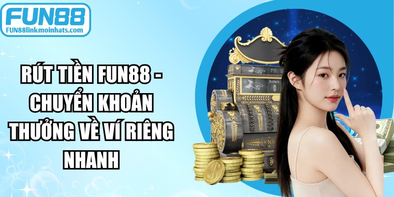 Rút Tiền FUN88