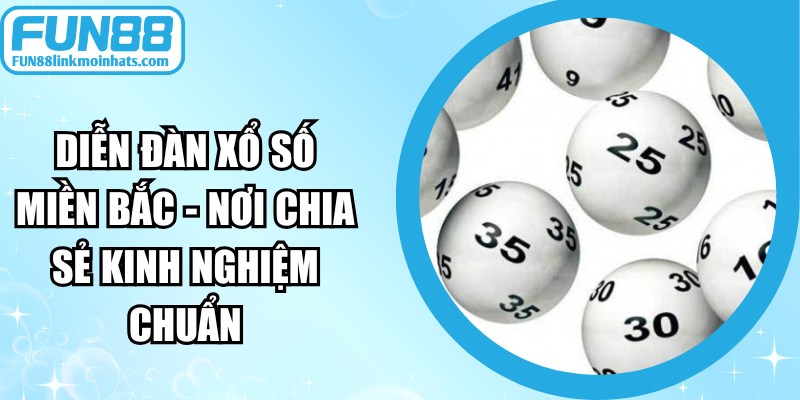 Diễn Đàn Xổ Số Miền Bắc