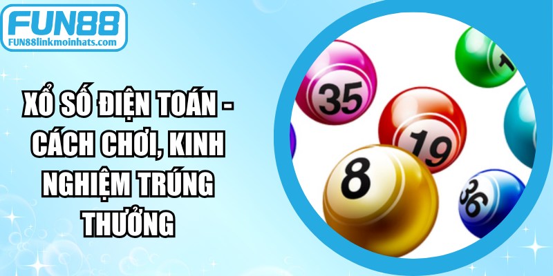 Xổ Số Điện Toán